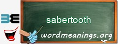 WordMeaning blackboard for sabertooth